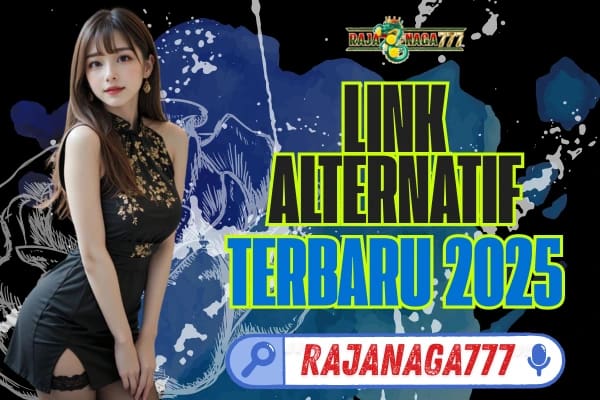 Rajanaga777: Link Login Alternatif Terbaru