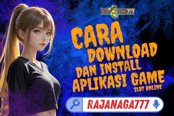 Rajanaga777: Cara Download Install APK