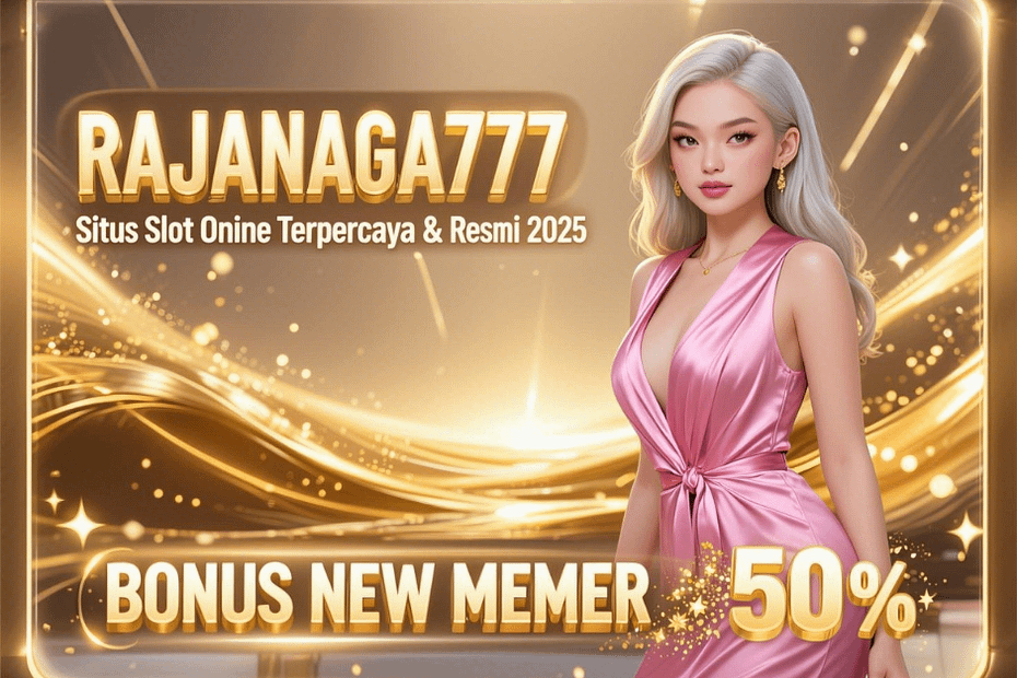 Rajanaga777 Apa Terpercaya?